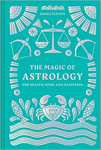 The Magic of Astrology: for health, home and happiness  Hardcover