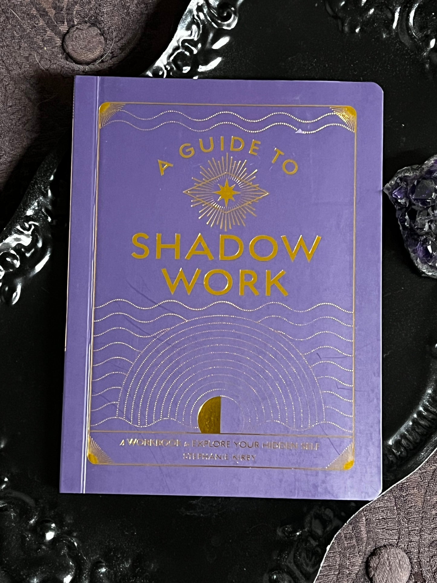 Guide To Shadow Work- Stephanie Kirby